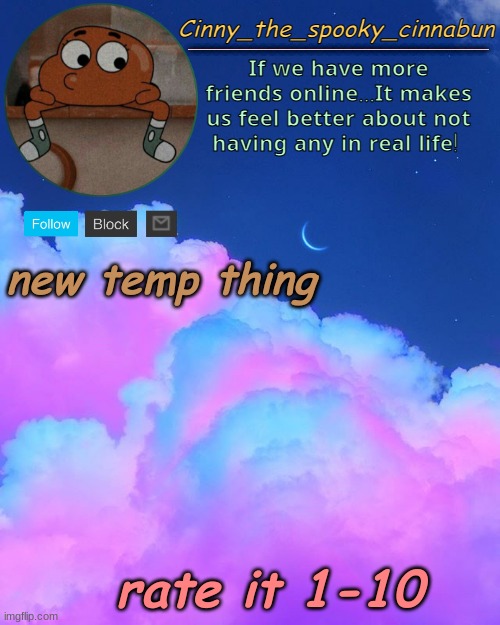 Cinny's Spooky Temp | new temp thing; rate it 1-10 | image tagged in cinny's spooky temp | made w/ Imgflip meme maker