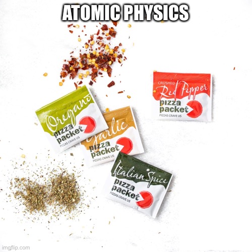 Nuclear and Particle | ATOMIC PHYSICS | image tagged in department of energy,nuclear,physics | made w/ Imgflip meme maker