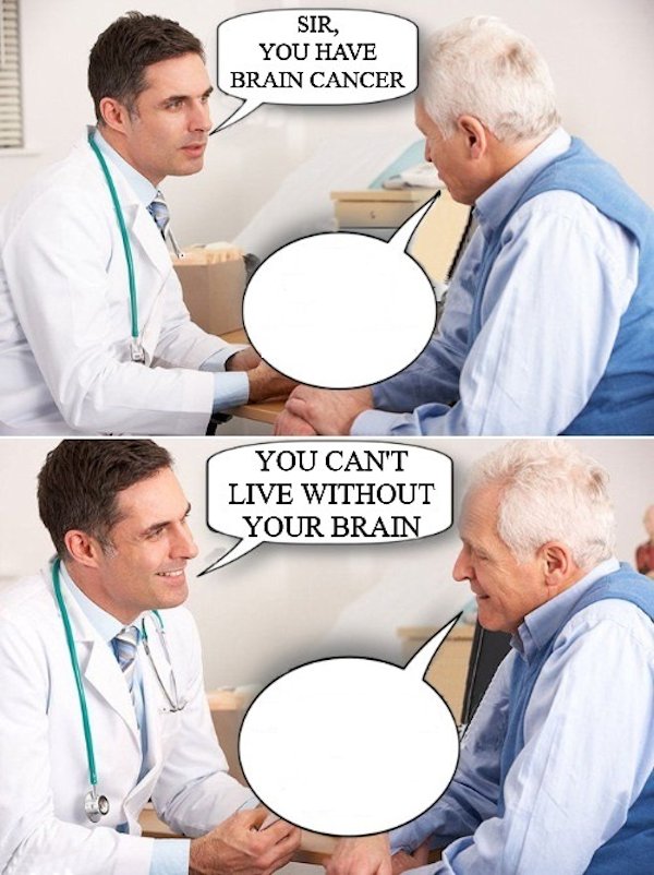 High Quality brain cancer Blank Meme Template