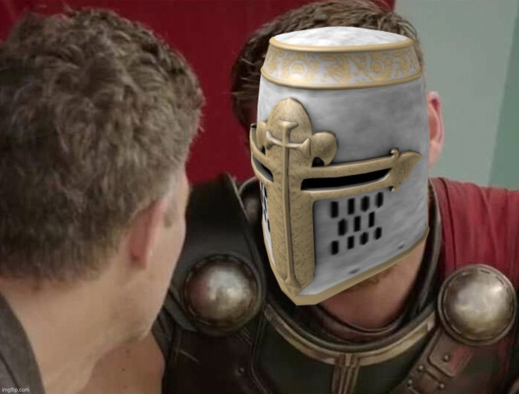High Quality Crusader is it though Blank Meme Template
