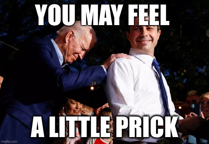Biden likes em young | YOU MAY FEEL; A LITTLE PRICK | image tagged in a little prick,happy,fun,upvote | made w/ Imgflip meme maker