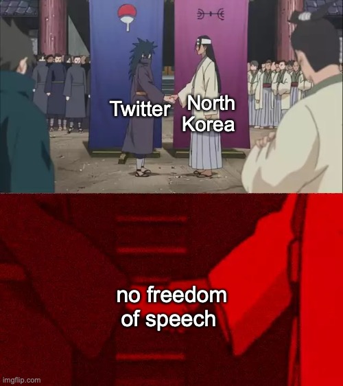 no freedom of speech | North Korea; Twitter; no freedom of speech | image tagged in naruto handshake meme template | made w/ Imgflip meme maker