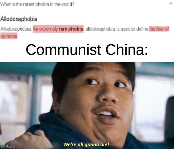 Communist China: | image tagged in we're all gonna die | made w/ Imgflip meme maker