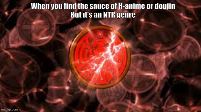 Consciousness of a H-Anime enjoyer | When you find the sauce of H-anime or doujin
But it's an NTR genre | image tagged in anime | made w/ Imgflip meme maker