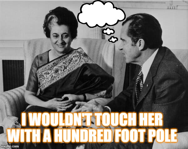 I wouldn't touch her with a hundred foot pole | I WOULDN'T TOUCH HER WITH A HUNDRED FOOT POLE | image tagged in richard nixon | made w/ Imgflip meme maker