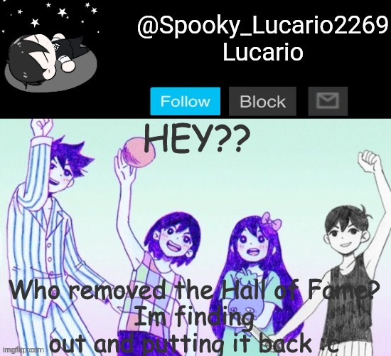 WhOmSt???? | HEY?? Who removed the Hall of Fame?
Im finding out and putting it back :c | image tagged in omori template thank you yachi | made w/ Imgflip meme maker