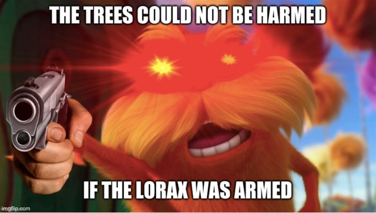 image tagged in the lorax | made w/ Imgflip meme maker