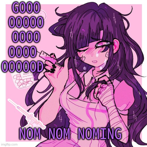 aka good morning | GOOO OOOOO OOOO OOOO  OOOOOD; NOM NOM NOMING | image tagged in my mikan obsession is growing | made w/ Imgflip meme maker