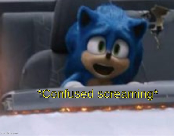 High Quality *Confused Screaming* Sonic Blank Meme Template