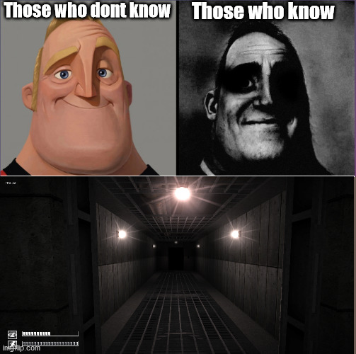 I smell 106... | Those who dont know; Those who know | image tagged in mr incredible those who know,scp,scp meme | made w/ Imgflip meme maker