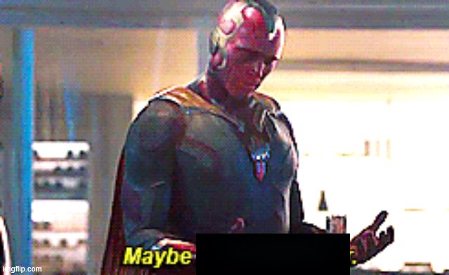 Maybe I am a monster | image tagged in maybe i am a monster | made w/ Imgflip meme maker