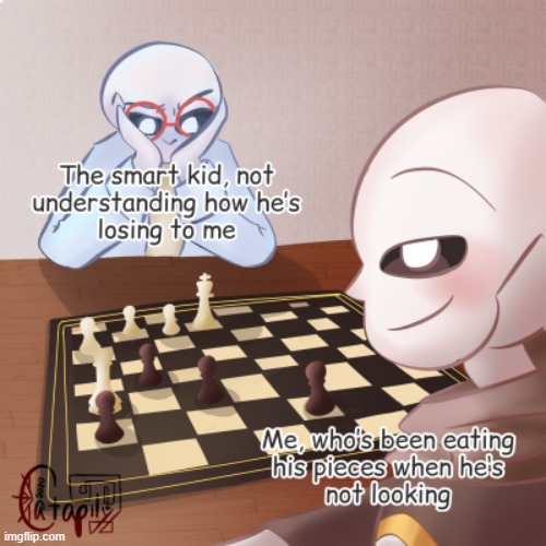 u lose | image tagged in sans,undertale,chess,catch me outside how bout dat,put it somewhere else patrick,oh wow are you actually reading these tags | made w/ Imgflip meme maker