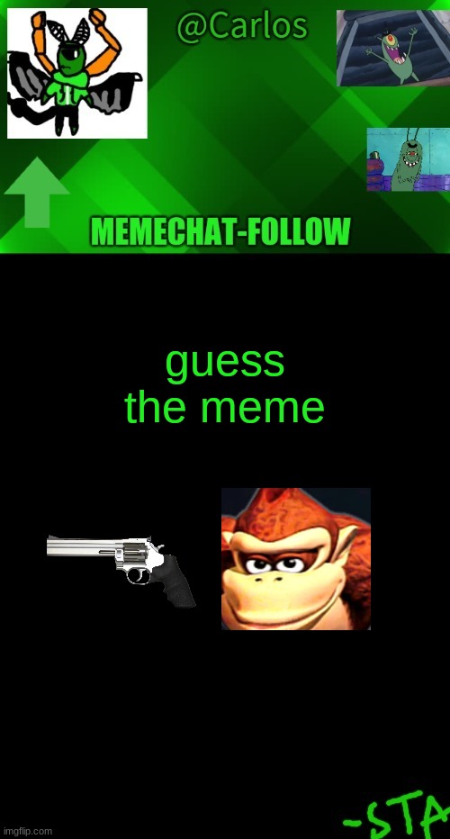 ' | guess the meme | made w/ Imgflip meme maker