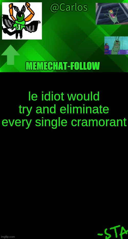 like the others will eliminate ohio | le idiot would try and eliminate every single cramorant | made w/ Imgflip meme maker