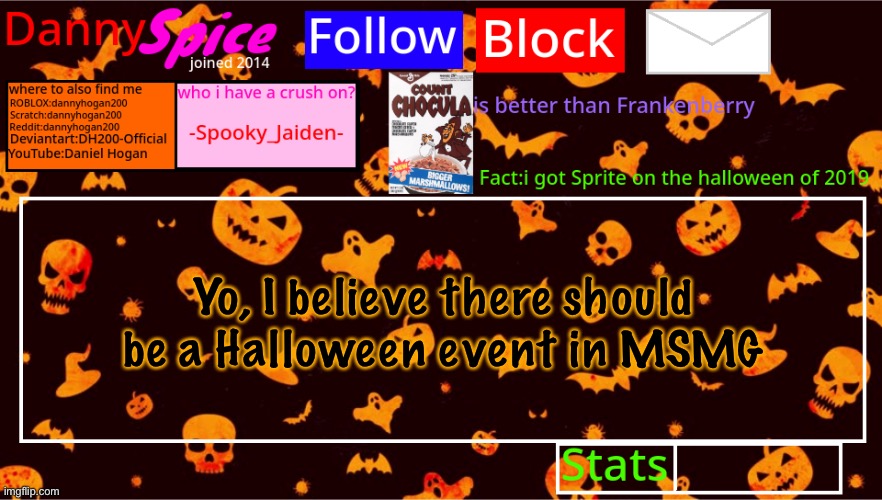 DannySpice Halloween announcement temp | Yo, I believe there should be a Halloween event in MSMG | image tagged in dannyspice halloween announcement temp | made w/ Imgflip meme maker