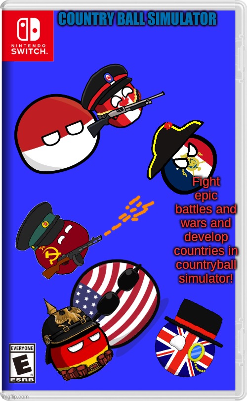 Coming in 2022! | COUNTRY BALL SIMULATOR; Fight epic battles and wars and develop countries in countryball simulator! | image tagged in nintendo switch,countryballs,fake games,fake switch games,memes | made w/ Imgflip meme maker