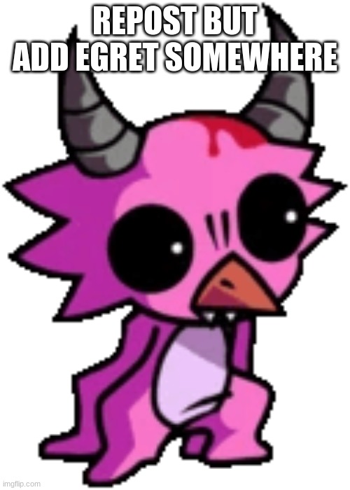 she wants to explore | REPOST BUT ADD EGRET SOMEWHERE | made w/ Imgflip meme maker