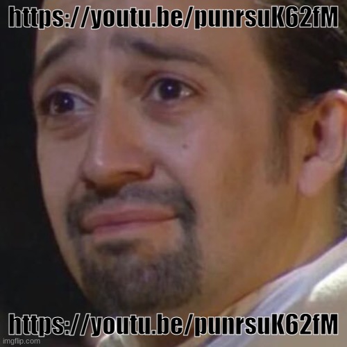Sad Hamilton | https://youtu.be/punrsuK62fM; https://youtu.be/punrsuK62fM | image tagged in sad hamilton | made w/ Imgflip meme maker
