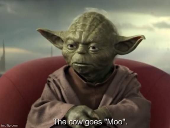 The cow goes "Moo" | image tagged in the cow goes moo | made w/ Imgflip meme maker