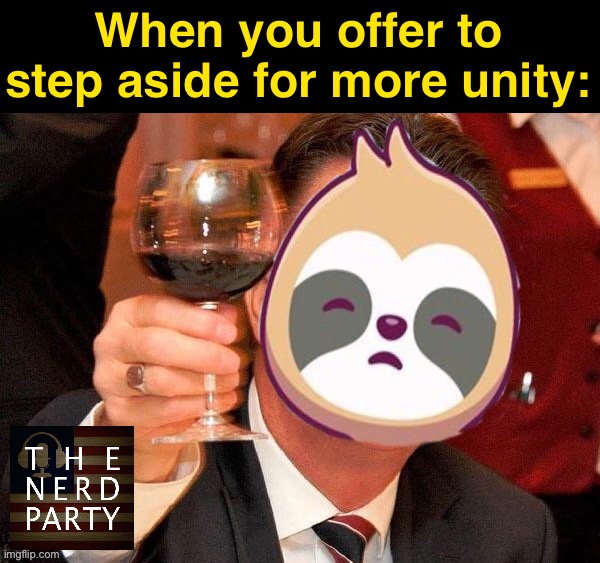 My final act for my LGBTQ running-mates. Libertarian Alliance, please consider our offer. | When you offer to step aside for more unity: | image tagged in sloth cheers,nerd party,libertarian alliance,defeat rup,lgbtq,imgflip_presidents | made w/ Imgflip meme maker