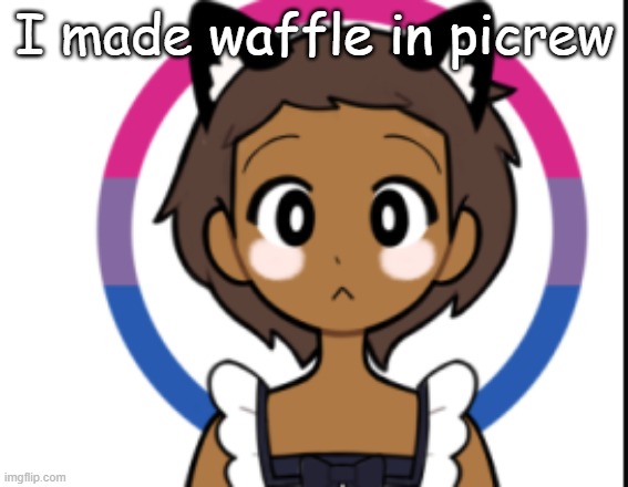 I made waffle in picrew | made w/ Imgflip meme maker