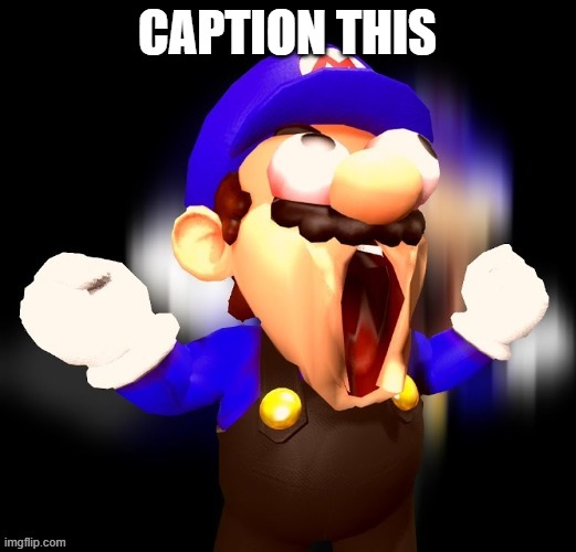 SMG3 Scream | CAPTION THIS | image tagged in smg3 scream | made w/ Imgflip meme maker