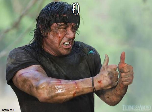 Thumbs Up Rambo | OK | image tagged in thumbs up rambo | made w/ Imgflip meme maker