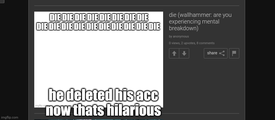 he deleted his acc
now thats hilarious | made w/ Imgflip meme maker