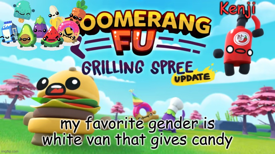 a game that i play | my favorite gender is white van that gives candy | image tagged in a game that i play | made w/ Imgflip meme maker