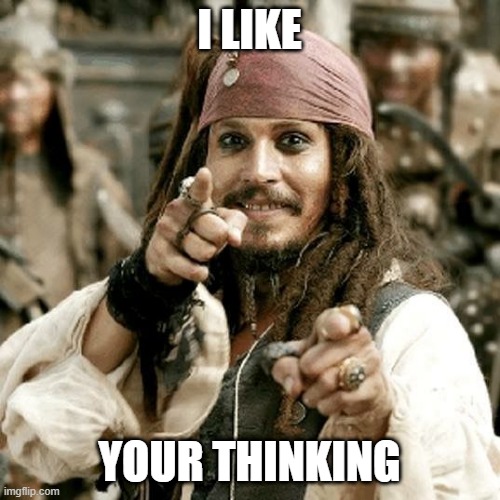 POINT JACK | I LIKE YOUR THINKING | image tagged in point jack | made w/ Imgflip meme maker