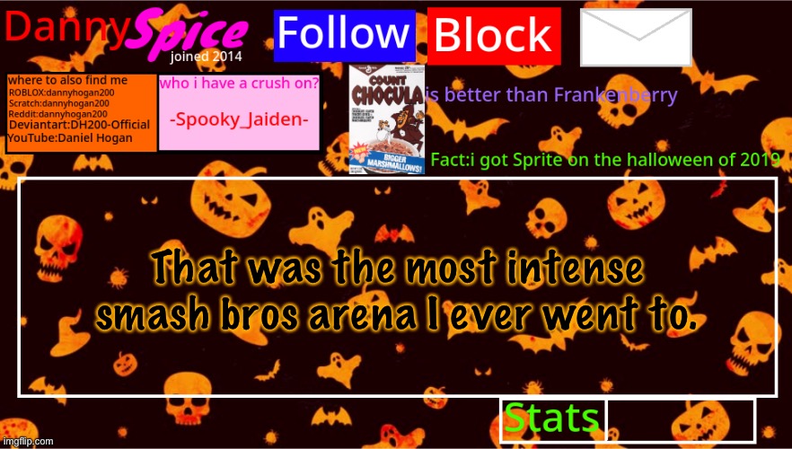 Note to self:never choose the Mario bros stage again | That was the most intense smash bros arena I ever went to. | image tagged in dannyspice halloween announcement temp | made w/ Imgflip meme maker
