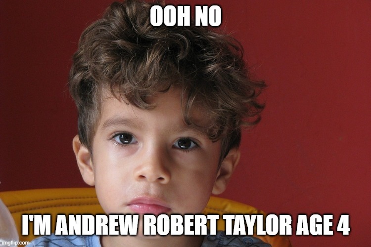 Andrew Taylor | image tagged in andrew taylor | made w/ Imgflip meme maker