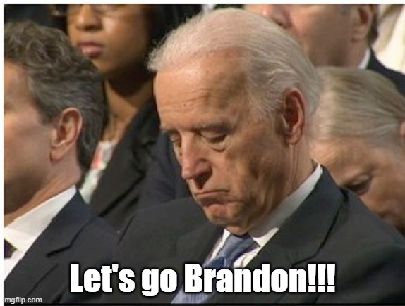 Let's go Brandon!!! | made w/ Imgflip meme maker