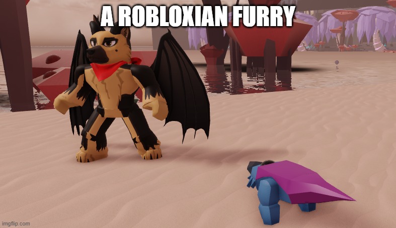 A ROBLOXIAN FURRY | made w/ Imgflip meme maker