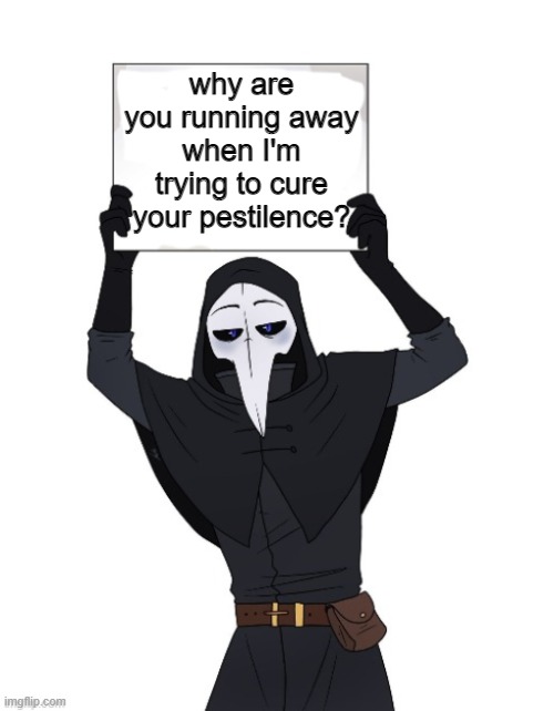 Image tagged in scp 049 holding sign - Imgflip