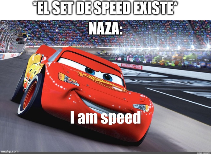 Lo que rollea Wowers | *EL SET DE SPEED EXISTE*; NAZA: | image tagged in epic seven | made w/ Imgflip meme maker