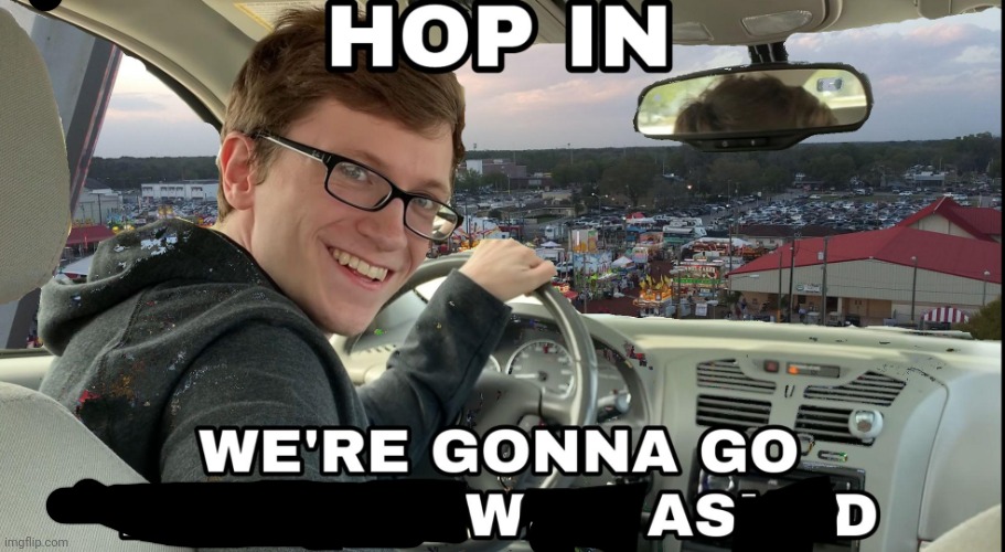 Hop in we're gonna find who asked | image tagged in hop in we're gonna find who asked | made w/ Imgflip meme maker