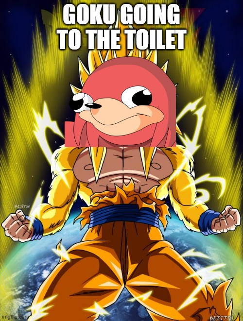 Goku | GOKU GOING TO THE TOILET | image tagged in goku | made w/ Imgflip meme maker