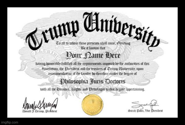 Trump University | image tagged in trump university | made w/ Imgflip meme maker
