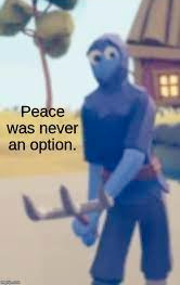 High Quality Peace was never an option tabs Blank Meme Template