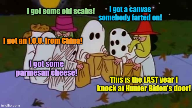 It's The Great Parmesan, Charlie Brown! | I got a canvas somebody farted on! I got some old scabs! I got an I.O.U. from China! I got some parmesan cheese! This is the LAST year I knock at Hunter Biden's door! | image tagged in charlie brown trick-or-treats,its the great pumpkin charlie brown,halloween,hunter biden,addiction,satire | made w/ Imgflip meme maker
