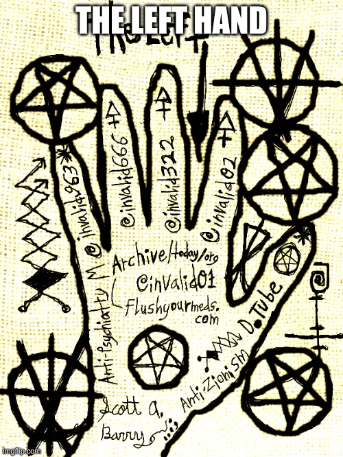 The Left Hand | THE LEFT HAND | image tagged in satan,the devil,hands,illuminati,mind control | made w/ Imgflip meme maker