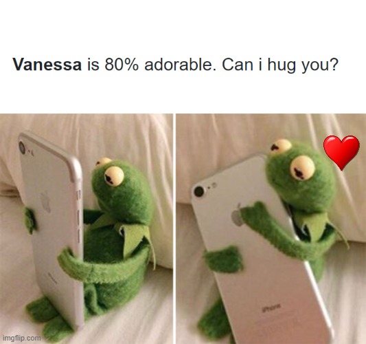 image tagged in kermit hugging phone | made w/ Imgflip meme maker