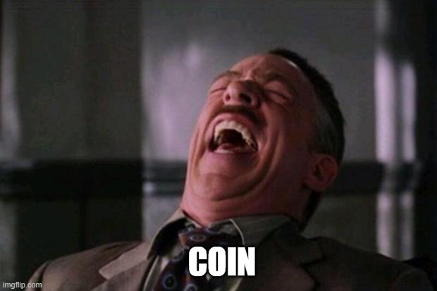 Spider Man boss | COIN | image tagged in spider man boss | made w/ Imgflip meme maker