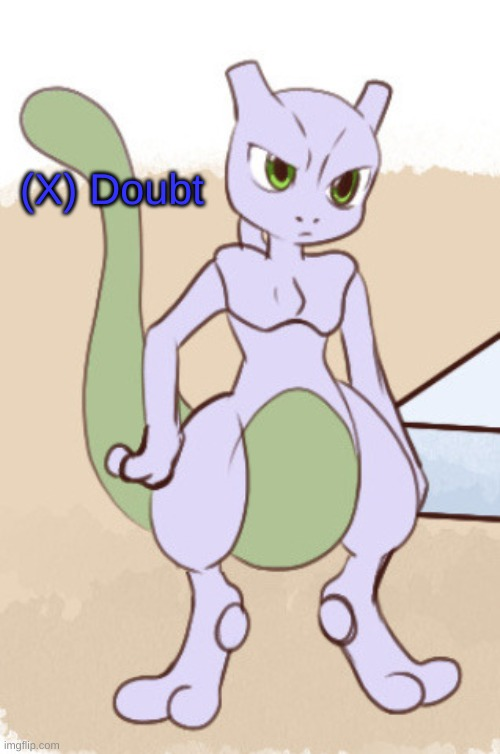 High Quality (X) Doubt Mewtwo Blank Meme Template