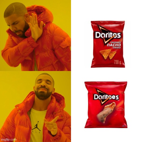 Doritoes | image tagged in memes,drake hotline bling | made w/ Imgflip meme maker