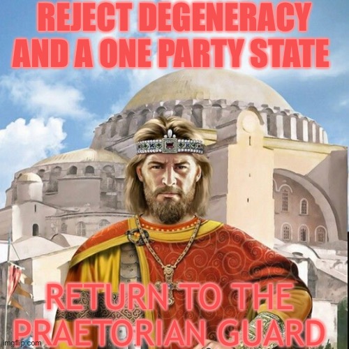 Reform senate my boys | REJECT DEGENERACY AND A ONE PARTY STATE; RETURN TO THE PRAETORIAN GUARD | made w/ Imgflip meme maker