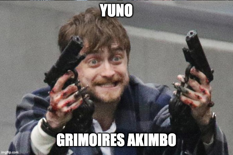 Guns Akimbo | YUNO; GRIMOIRES AKIMBO | image tagged in guns akimbo | made w/ Imgflip meme maker