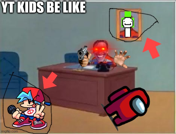 yt kids | YT KIDS BE LIKE | image tagged in spider man at his desk | made w/ Imgflip meme maker