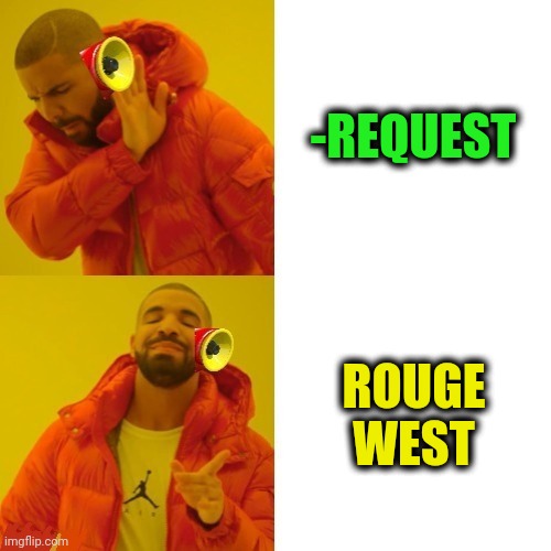 -Equipped by daggers. | -REQUEST; ROUGE WEST | image tagged in -pronounce for deaf ears,friend request,rogue one,west virginia,prove me wrong,decibel noise | made w/ Imgflip meme maker